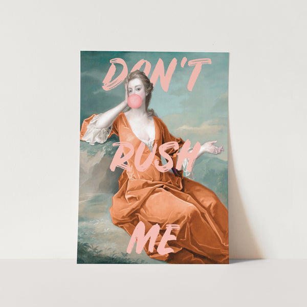 Don't Rush Me PFY Art Print