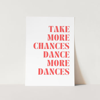 Take More Chances Art Print