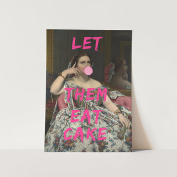 Let Them Eat Cake PFY Art Print