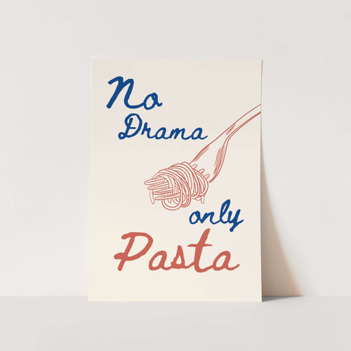 No Drama only Pasta PFY Art Print