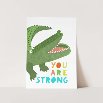You Are Strong Kiddo PFY Art Print