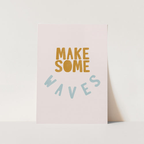 Make Some Waves PFY Art Print