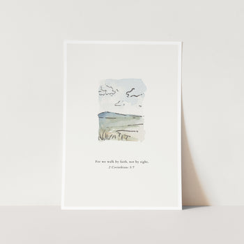 Walk By Faith, Not By Sight Art Print