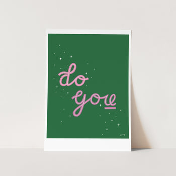 Do You Art Print