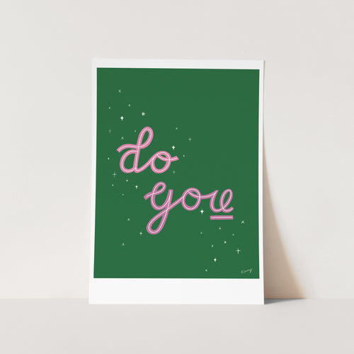Do You Art Print