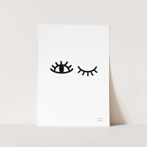 Eyes on You Art Print