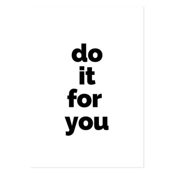 Do It For You Art Print