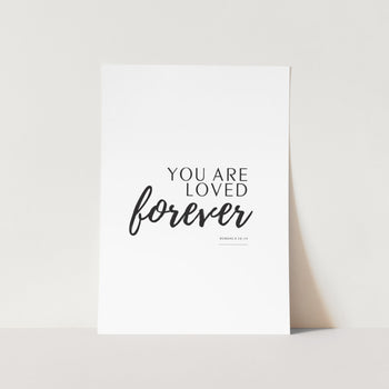You Are Loved Forever Art Print