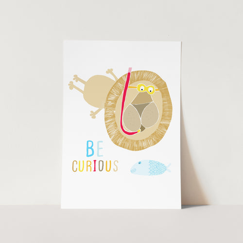 Be Curious Kiddo PFY Art Print