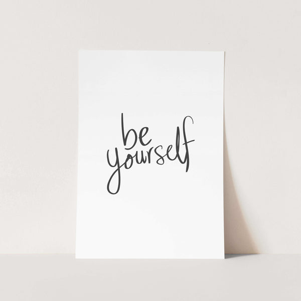 Be Yourself Art Print