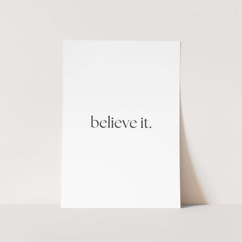 Believe It Art Print