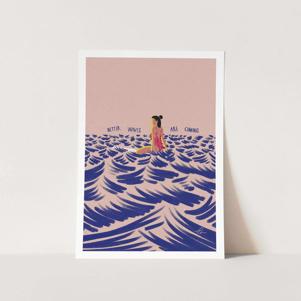 Better Waves Are Coming PFY Art Print
