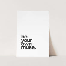 Load image into Gallery viewer, Be Your Own Muse Art Print