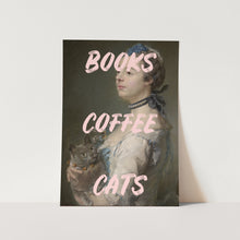 Load image into Gallery viewer, Books, Coffee and Cats PFY Art Print