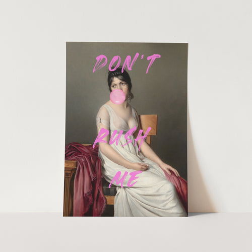 Don't Rush Me PFY Art Print