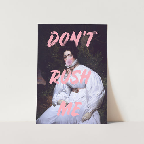 Don't Rush Me Please PFY Art Print