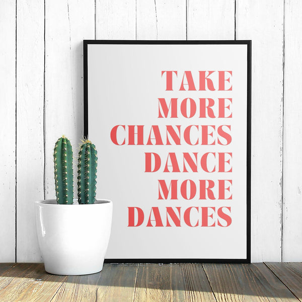 Take More Chances Art Print