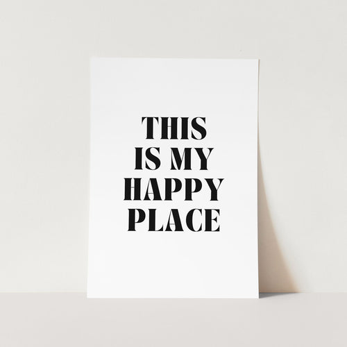 This is My Happy Place Art Print