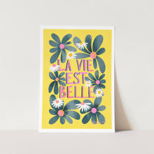 Load image into Gallery viewer, La Vie Est Belle PFY Art Print