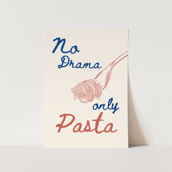 No Drama only Pasta PFY Art Print