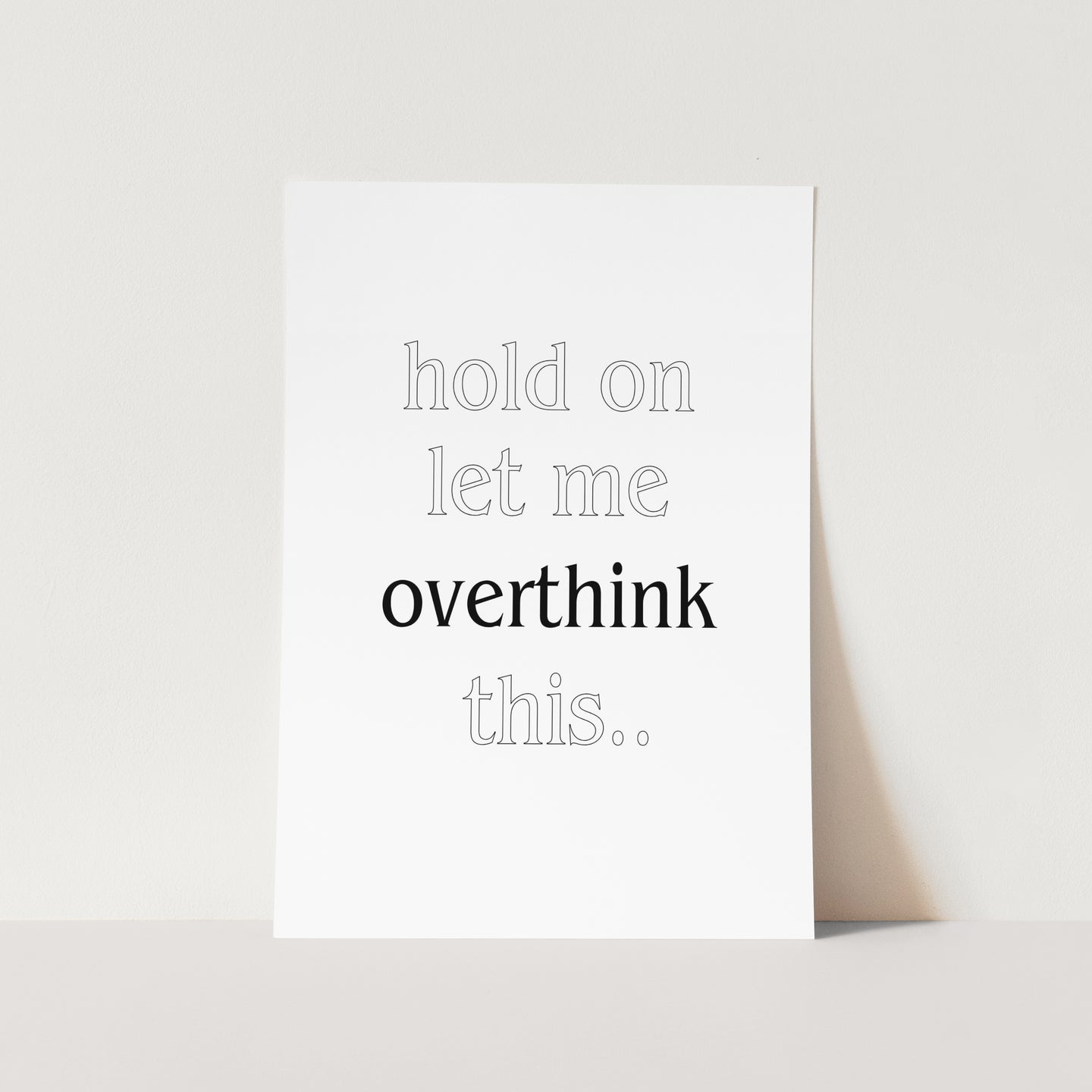 Overthinker Art Print