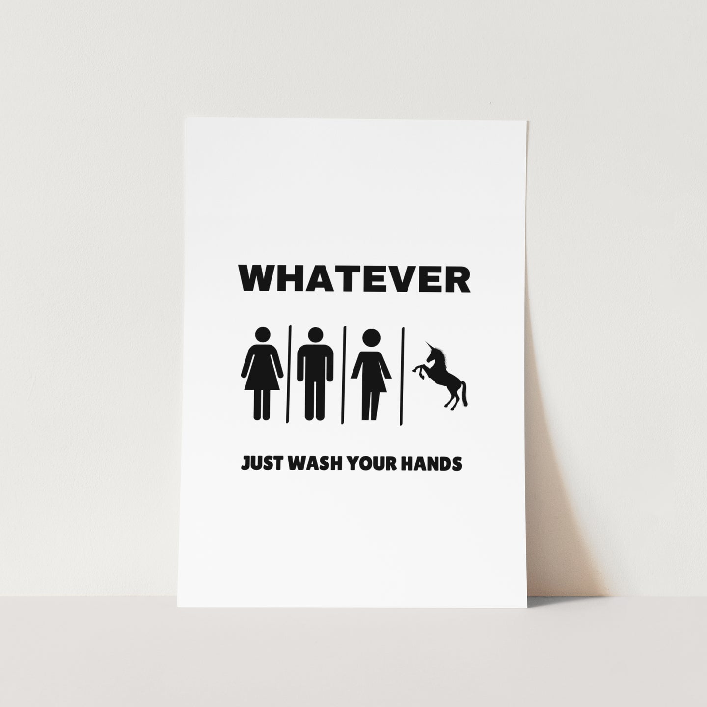 Whatever, Just Wash Your Hands Please Art Print