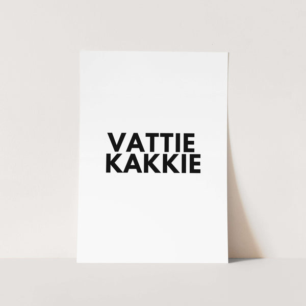 Vattie Kakkie Art Print