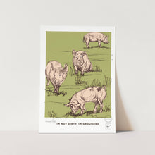 Load image into Gallery viewer, It&#39;s not Dirty in Green Art Print