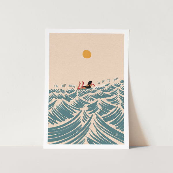 The Best Wave Is yet To Come PFY Art Print