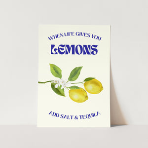 When Life Gives You Lemons Art Print