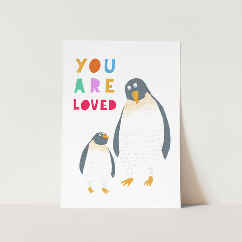 You are Loved Kiddo PFY Art Print