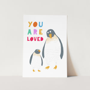 You are Loved Kiddo PFY Art Print