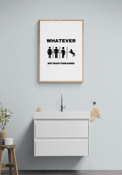 Whatever, Just Wash Your Hands Please Art Print