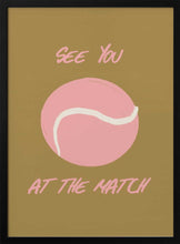 Load image into Gallery viewer, See You At The Match PFY Art Print