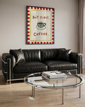Load image into Gallery viewer, But First Coffee PFY Art Print