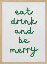 Load image into Gallery viewer, Eat Drink And Be Merry PFY Art Print