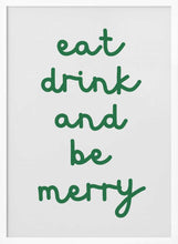 Load image into Gallery viewer, Eat Drink And Be Merry PFY Art Print