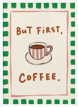 Load image into Gallery viewer, But First Coffee PFY Art Print