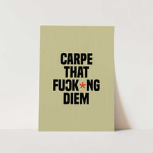 Load image into Gallery viewer, Carpe Diem PFY Art Print