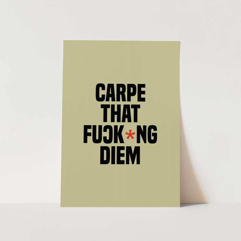 Carpe Diem PFY Art Print