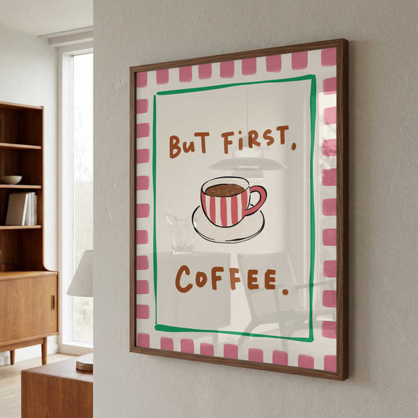 But First Coffee PFY Art Print