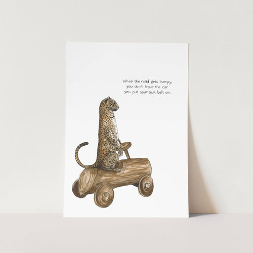 Put Your Seat Belt On Art Print