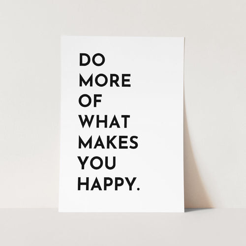 Do what makes you happy wall art print