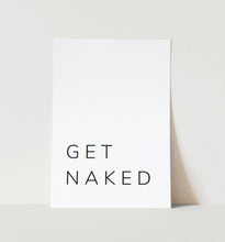 Load image into Gallery viewer, Get Naked Art Print