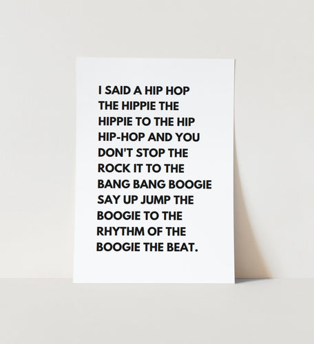 I Said A Hip Hop The Hippie Art Print