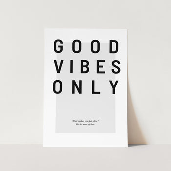 Good Vibes Only Art Print