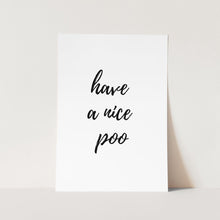 Load image into Gallery viewer, Have a nice poo wall art print