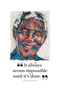 Nelson Mandela Seems Impossible Quote Art Print