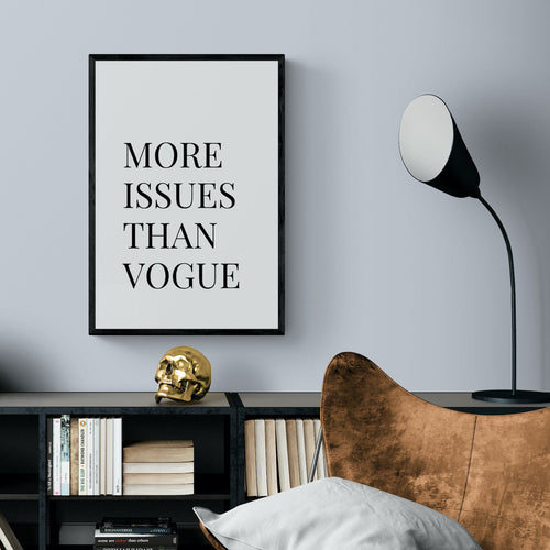 More Issues Than Vogue Text Art Print