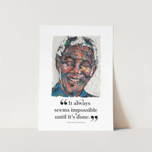 Load image into Gallery viewer, Nelson Mandela Seems Impossible Quote Art Print